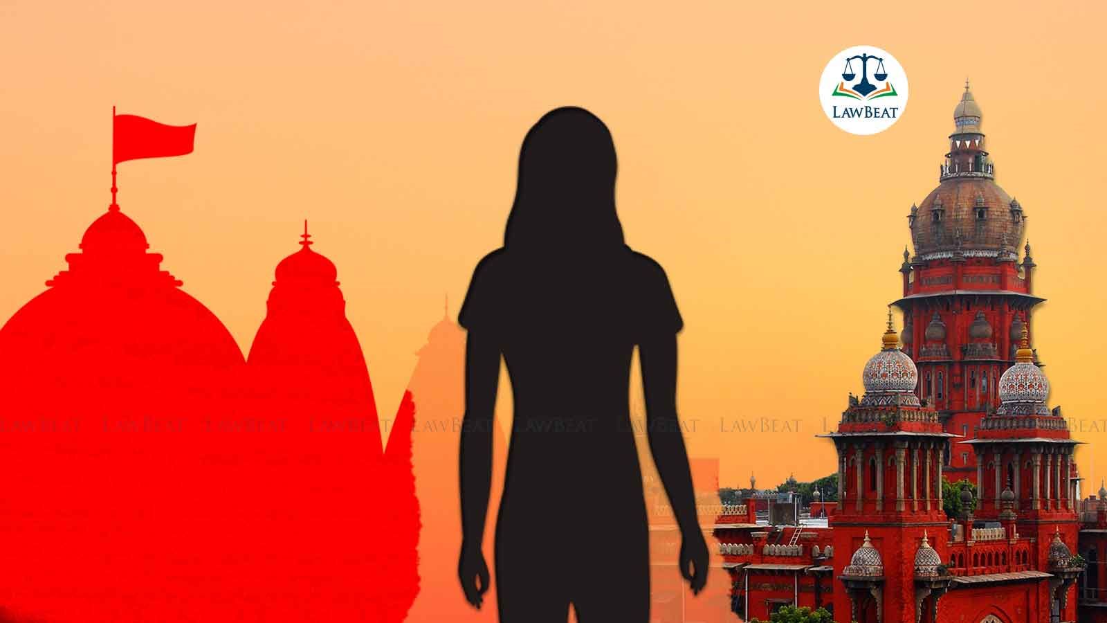A Woman Has Inherent Status and Identity; Cant Be Restricted from Entering Temple for Being Widow: Madras High Court A Woman Has Inherent Status and Identity; Cant Be Restricted from Entering Temple for Being Widow: Madras High Court
